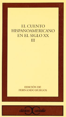 9788470397615: El cuento hispanoamericano en el siglo XX, III (Clasicos Castalia) (Spanish Edition)