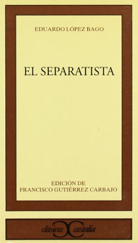 9788470397660: El separatista . (CLASICOS CASTALIA. C/C.)