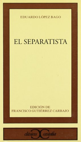 Stock image for El separatista . (CLASICOS CASTALIA. C/C.) (Spanish Edition) for sale by Books From California