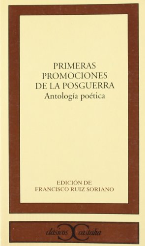 Stock image for Primeras promociones de la posguerra. Antología poética . (CLASICOS CASTALIA. C/C.) (Spanish Edition) for sale by BooksRun