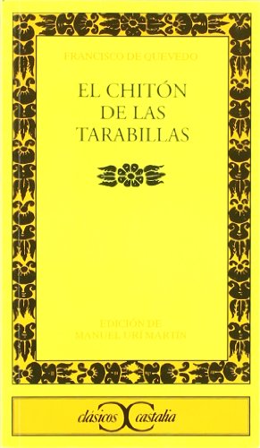 Imagen de archivo de El chitn de las tarabillas . (CLASICUr Martn, Manuel; Quevedo, Fra a la venta por Iridium_Books