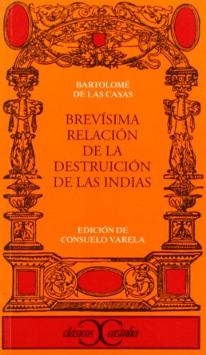 Imagen de archivo de BrevÃsima relaciÃ n de la destruiciÃ n de las Indias . (Spanish Edition) a la venta por Discover Books