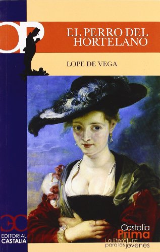 El perro del hortelano (Spanish Edition) (9788470398629) by Barral, Paula; Vega, Lope De