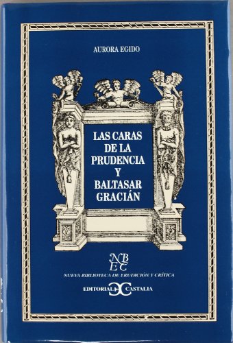 LAS CARAS DE LA PRUDENCIA Y BALTASAR GRACIAN