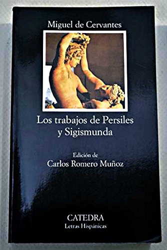 LOS TRABAJOS DE PERSILES Y SIGISMUNDA - CERVANTES SAAVEDRA, MIGUEL DE