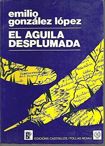 Stock image for El a?guila desplumada (Spanish Edition) for sale by Iridium_Books