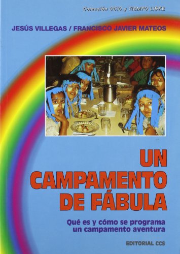 Stock image for Un Campamento de Fbula. Qu Es y Cmo Se Programa Un Campamento Aventura for sale by Hamelyn