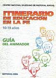 Beispielbild fr Itinerario de educacin en la fe 10-19 aos zum Verkauf von Librera Prez Galds
