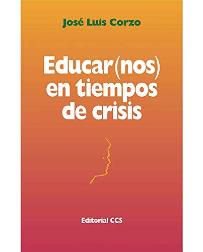 Imagen de archivo de Educar en Tiempos de Crisis. Claves Educativas a la venta por Hamelyn