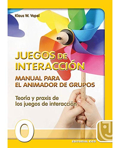 9788470438516: Juegos de Interaccion 6 Edicin: Manual Para el Animador de Grupos