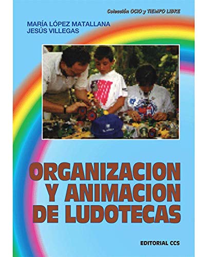 Stock image for Organizacin y animacin de ludotecas (Ocio y tiempo libre, Band 11) for sale by medimops