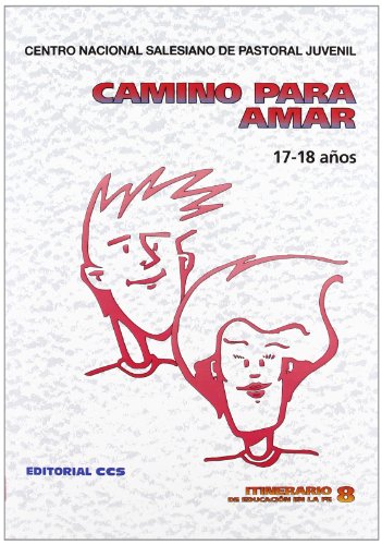 Beispielbild fr Camino para amar (17-18 aos) zum Verkauf von OM Books