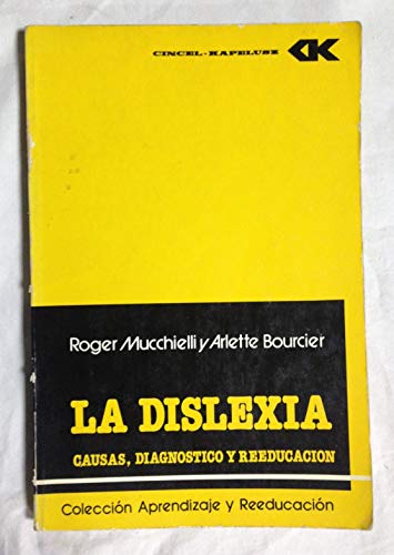 Beispielbild fr LA DISLEXIA. CAUSAS, DIAGNOSTICOS Y REEDUCACION. zum Verkauf von Libros Ambig