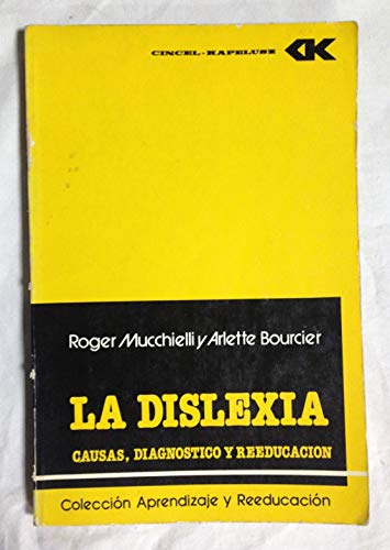 Stock image for LA DISLEXIA. CAUSAS, DIAGNOSTICOS Y REEDUCACION. for sale by Libros Ambig