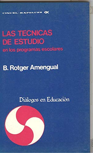 Imagen de archivo de Las tecnicas de estudio en los programas escolares (Dialogos en educacion) (Spanish Edition) a la venta por VANLIBER