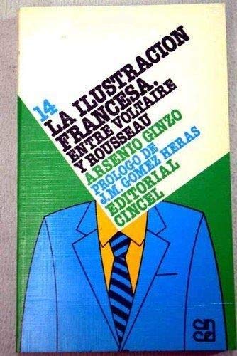 Stock image for LA ILUSTRACION FRANCESA: ENTRE VOLTAIRE Y ROUSSEAU for sale by Iridium_Books