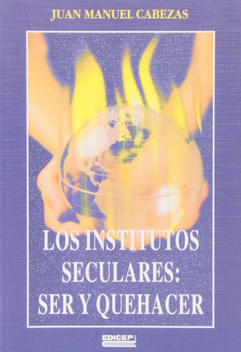 Stock image for Los institutos seculares: ser y quehacer for sale by Iridium_Books