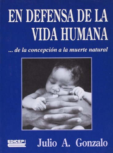 Stock image for En defensa de la vida humana for sale by LibroUsado CA