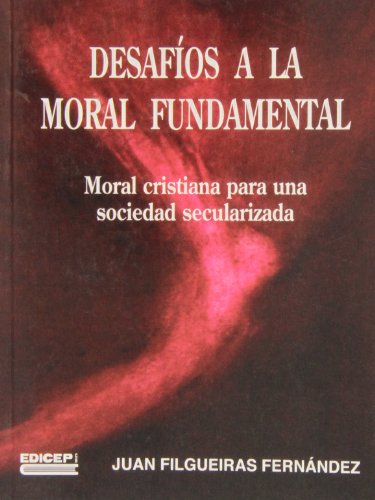 Imagen de archivo de Fundamental : moral cristiana para una sociedad secularizada a la venta por Iridium_Books