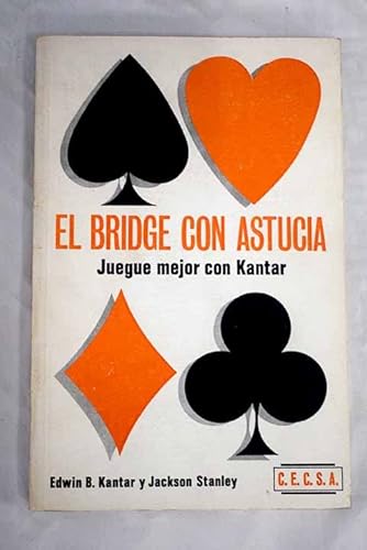 9788470510434: El bridge con astucia: juegue mejor con Kantar