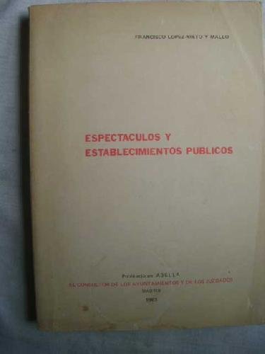 Beispielbild fr ESPECTACULOS Y ESTABLECIMIENTOS PUBLICOS zum Verkauf von Librera Gonzalez Sabio