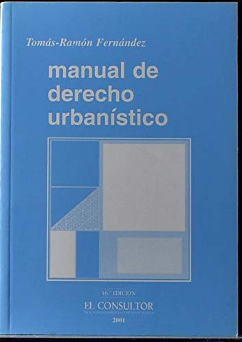 Imagen de archivo de Manual de derecho urbanstico (16. Edicin) (SIN COLECCION) Ramon Rodriguez, Tomas a la venta por VANLIBER