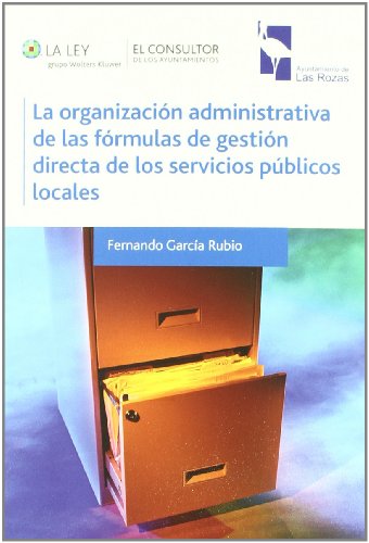 9788470525872: La organizacin administrativa de las frmulas de gestin directa de los servicios pblicos locales (SIN COLECCION)