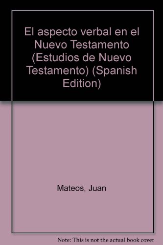 Aspecto Verbal en el Nuevo Testamento - Mateos, Juan