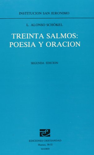 TREINTA SALMOS, POESIA Y ORACION isbn SCHÖKEL, L. Alonso