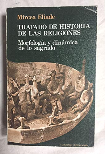 Tratado de historia de las religiones (9788470572951) by Mircea Eliade