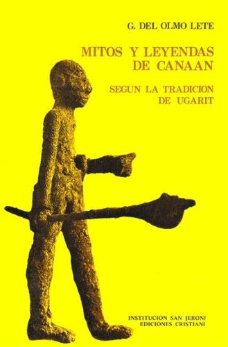 9788470572975: Mitos y leyendas de Canaan: Según la tradición de Ugarit (Fuentes de la ciencia bíblica) (Spanish Edition)