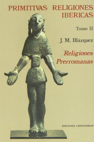 Stock image for PRIMITIVAS RELIGIONES IBERICAS II for sale by Siglo Actual libros