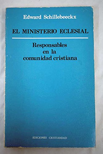 Imagen de archivo de MINISTERIO ECLESIAL, EL RESPONSABLES EN LA COMUNIDAD CRISTIANA a la venta por Zilis Select Books