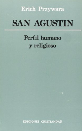 Beispielbild fr SAN AGUSTIN EL PERFIL HUMANO Y RELIGIOSO zum Verkauf von KALAMO LIBROS, S.L.