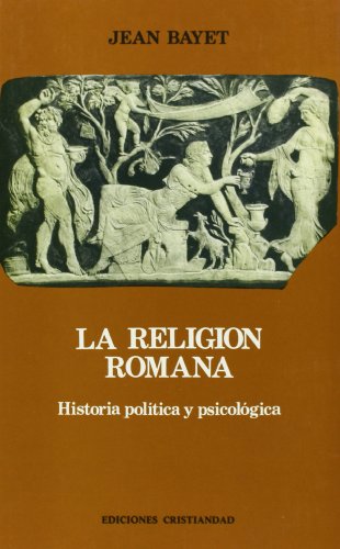 9788470573637: La religin Romana : historia poltica y psicolgica