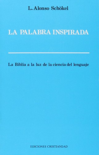 Imagen de archivo de LAPALABRA INSPIRADA. LA BIBLIA A LA LUZ DE LA CIENCIA DEL LENGUAJE a la venta por KALAMO LIBROS, S.L.