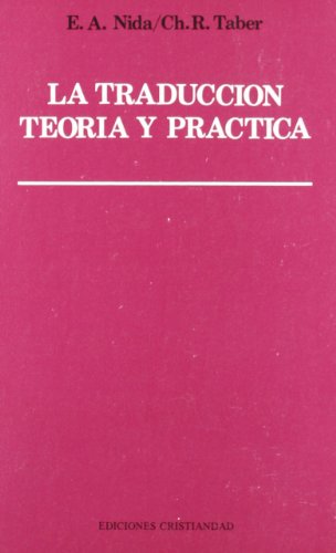 Imagen de archivo de TRADUCCIN, LA : TEORA Y PRCTICA a la venta por Zilis Select Books