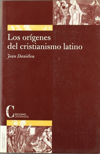 Los origenes del cristianismo latino. - Danielou, Jean