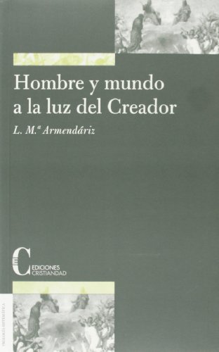 Stock image for HOMBRE Y MUNDO A LA LUZ DEL CREADOR for sale by Siglo Actual libros