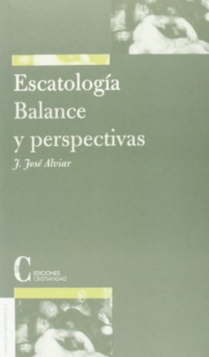 Imagen de archivo de ESCATOLOGIA BALANCE Y PERSPECTIVAS a la venta por Siglo Actual libros