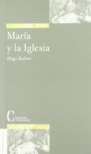 Imagen de archivo de MARIA Y LA IGLESIA a la venta por KALAMO LIBROS, S.L.