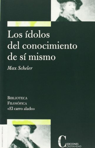 Imagen de archivo de IDOLOS DEL CONOCIMIENTO DE SI MISMO, LOS a la venta por KALAMO LIBROS, S.L.