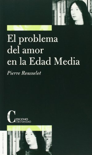 Imagen de archivo de PROBLEMA DEL AMOR EN LA EDAD MEDIA, EL a la venta por KALAMO LIBROS, S.L.