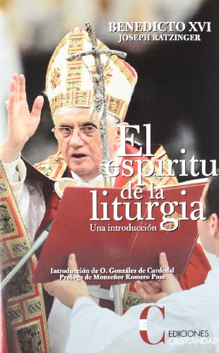 El espiritu de la liturgia/ The Liturgy Spirit (Spanish Edition) (9788470575037) by Ratzinger, Joseph Cardinal