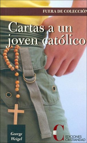 Cartas A Un Joven Católico - Weigel, George