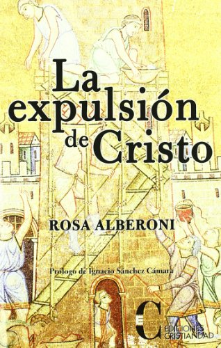 Beispielbild fr EXPULSION DE CRISTO, LA zum Verkauf von Siglo Actual libros
