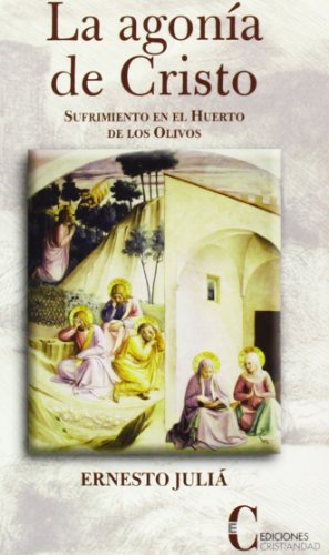 Beispielbild fr AGONIA DE CRISTO, LA (CRISTIANDAD) zum Verkauf von Siglo Actual libros