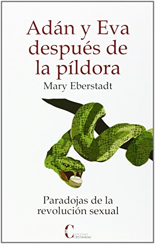 Stock image for ADAN Y EVA DESPUES DE LA PILDORA. PARADOJAS DE LA REVOLUCION SEXUAL for sale by KALAMO LIBROS, S.L.
