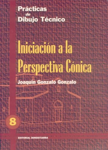 Imagen de archivo de Prcticas de dibujo, n. 8 : iniciacin a la perspectiva cnica a la venta por Revaluation Books