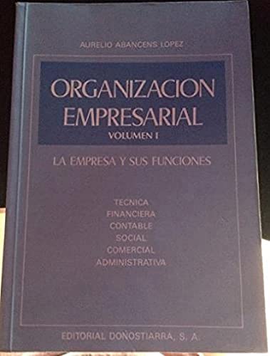 Imagen de archivo de Organizacin Empresarial. Volumen I. la Empresa y Sus Funciones. a la venta por Hamelyn